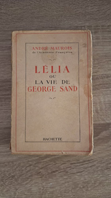 André Maurois - Lélia ou la vie de George Sand (première édition) - εξώφυλλο βιβλίου