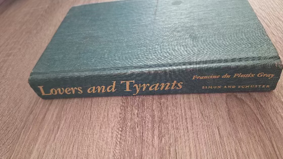 Francine du Plessix Gray - Lovers and tyrants (clothbound) - εξώφυλλο βιβλίου 2
