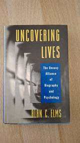 Alan C. Elms - Uncovering Lives: The Uneasy Alliance of Biography and Psychology εξώφυλλο βιβλίου 3