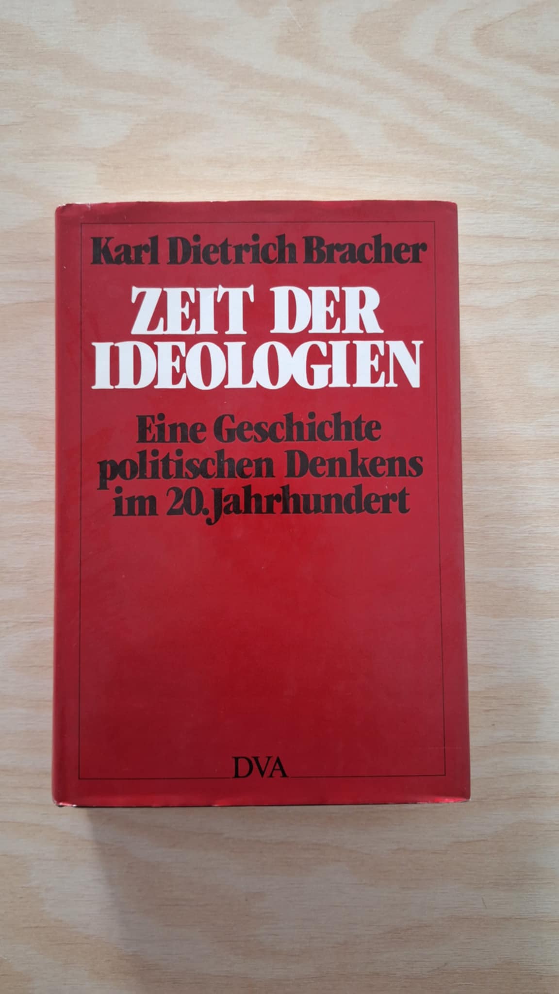Karl Dietrich Bracher - Zeit der Ideologien: Eine Geschichte politischen Denkens im 20. Jahrhundert - εξώφυλλο βιβλίου