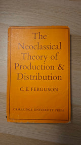 C.E. Ferguson - The Neoclassical Theory of Production & Distribution εξώφυλλο βιβλίου