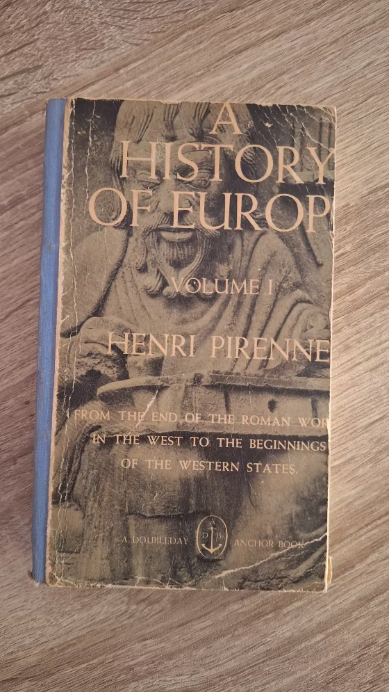 Henri Pirenne - A History of Europe (Vol. 1: From the End of the Roman World in the West to the Beginnings of the Western States) - εξώφυλλο βιβλίου