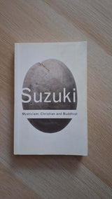 D.T. Suzuki - Mysticism: Christian and Buddhist εξώφυλλο βιβλίου