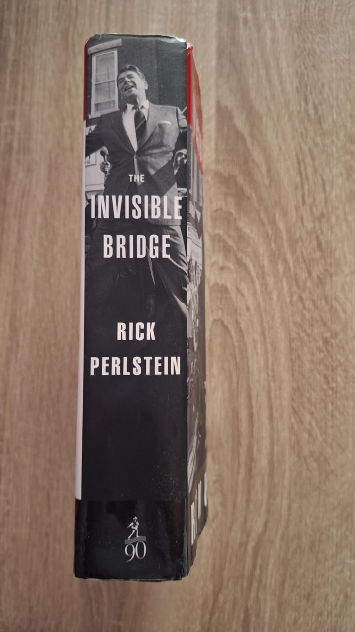 Rick Perlstein - The Invisible Bridge: The Fall of Nixon and the Rise of Reagan (H/C) - εξώφυλλο βιβλίου 3