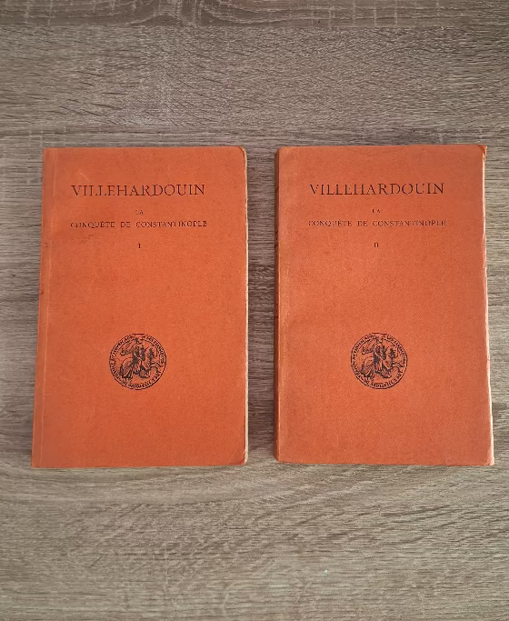 Geoffroi de Villehardouin - La Conquête de Constantinople: Tome I (1199-1203) et II (1203-1207) - εξώφυλλο βιβλίου